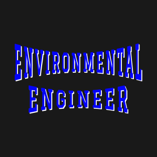 Environmental Engineer in Blue Color Text T-Shirt