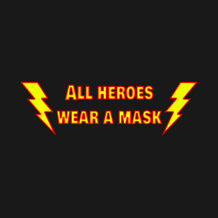 Mask 4 heroes T-Shirt