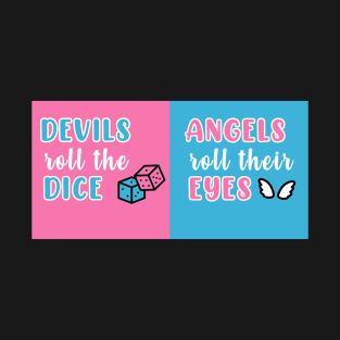 Cruel Summer Blue/Pink (Devils Roll the Dice / Angels Roll Their Eyes) T-Shirt