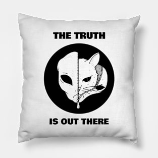 The Truth Is Out There Pillow