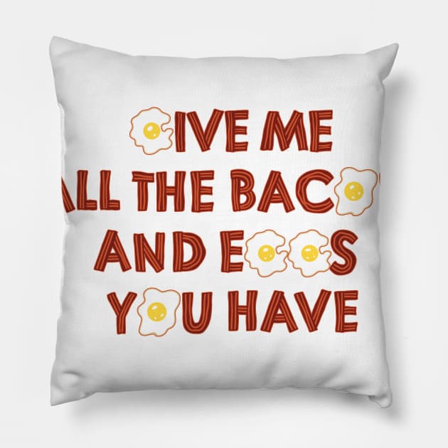 All The Eggs And Bacon Pillow by nickbeta