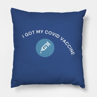 I Got My Covid Vaccine,I Have Been Vaccinated,Vaccinated 2021 , Pillow