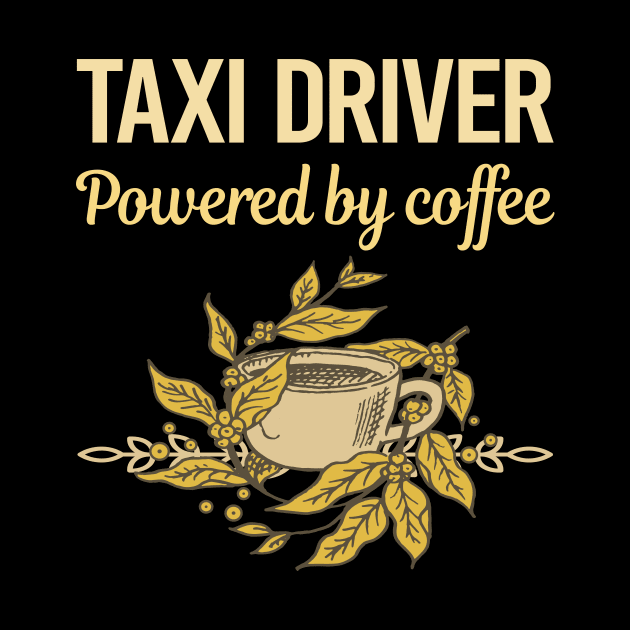 Powered By Coffee Taxi Driver by Hanh Tay