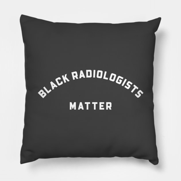 BLACK RADIOLOGISTS MATTER Pillow by Pro Melanin Brand