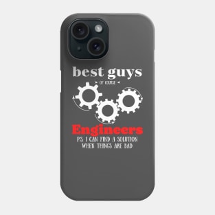 best guys of course Engineers Phone Case