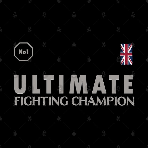 Ultimate Fighting Champion No1 UK Fighter by Whites Designs