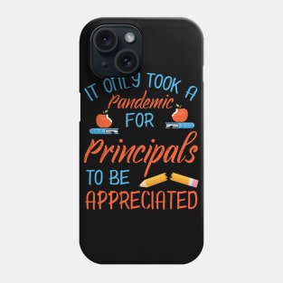 It Only Took A Pandemic For Principals To Be Appreciated Class Of Back To School Summer Holidays Phone Case