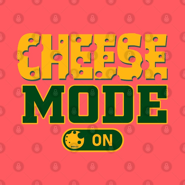 cheese Mode by wifecta