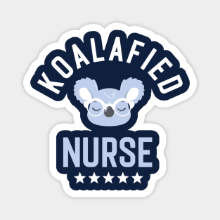 Koalafied Nurse - Funny Gift Idea for Nurses Magnet