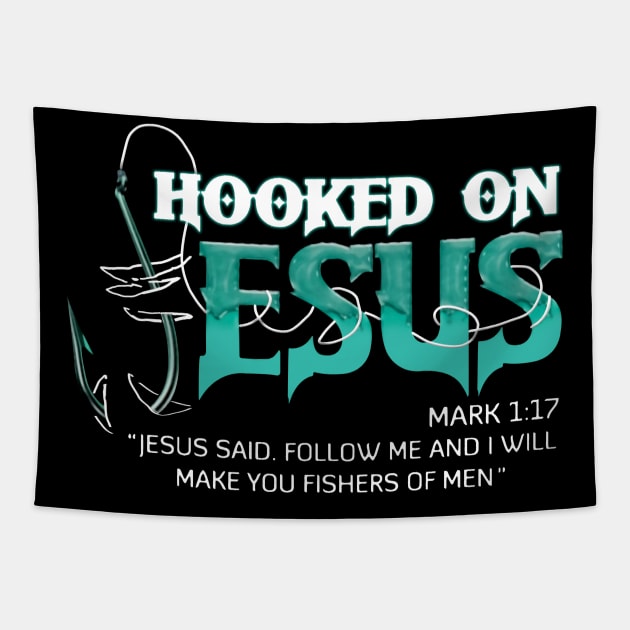 Hooked On Jesus Jesus Said Follow Me And I Will Make You Fishers Of Men Tapestry by Schoenberger Willard