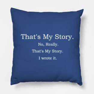 That's My Story Pillow