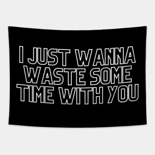 Waste some time music text white Tapestry