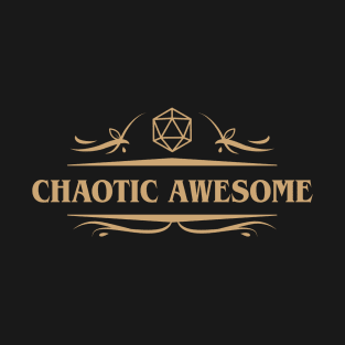 Chaotic Awesome Alignment with D20 Dice T-Shirt