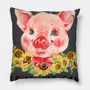 I Work Hard So My Pig can Live A Better Life. Pillow