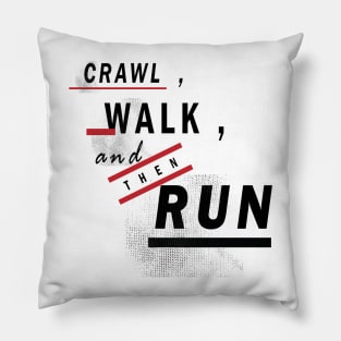 Crawl Walk Run Pillow