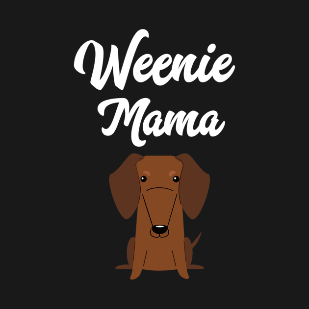 Weenie Mama For Dachshund Lover by Xamgi