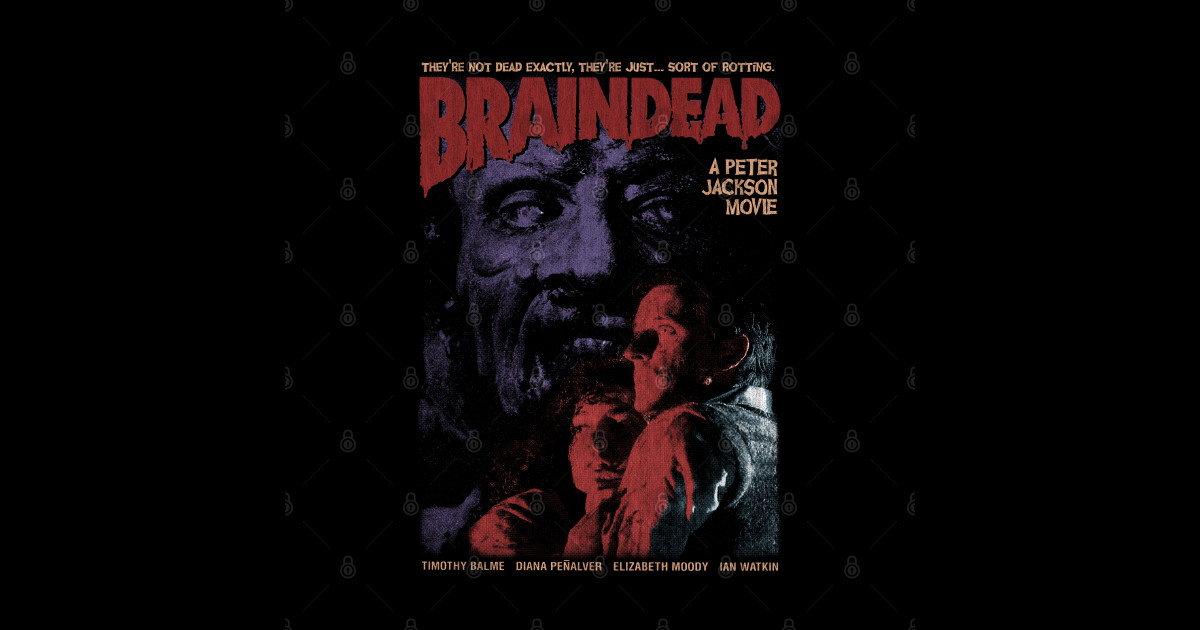 Braindead, Peter Jackson, Horror Classic Braindead Posters and Art Prints TeePublic