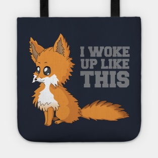 Fox woke up like this Tote