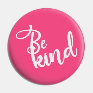 Be Kind Pin