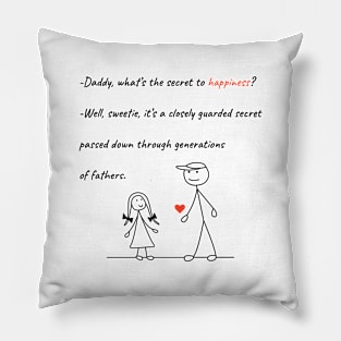 Stickman Family T-Shirt Daddy Happiness Secret Daughter Tee Pillow