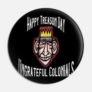 Happy Treason Day Pin