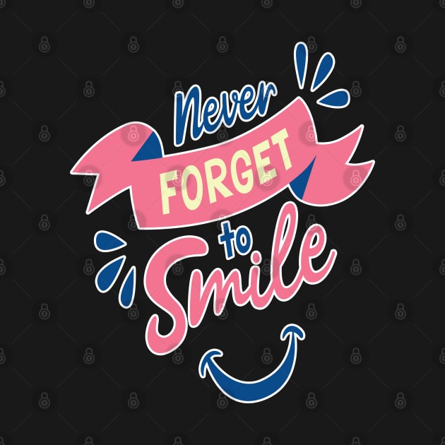 Never forger to smile unisex t-shirt by bakry