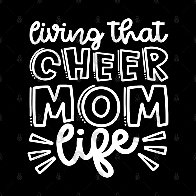 Living That Cheer Mom Life Cheerleader Cheer Mom Cute by GlimmerDesigns