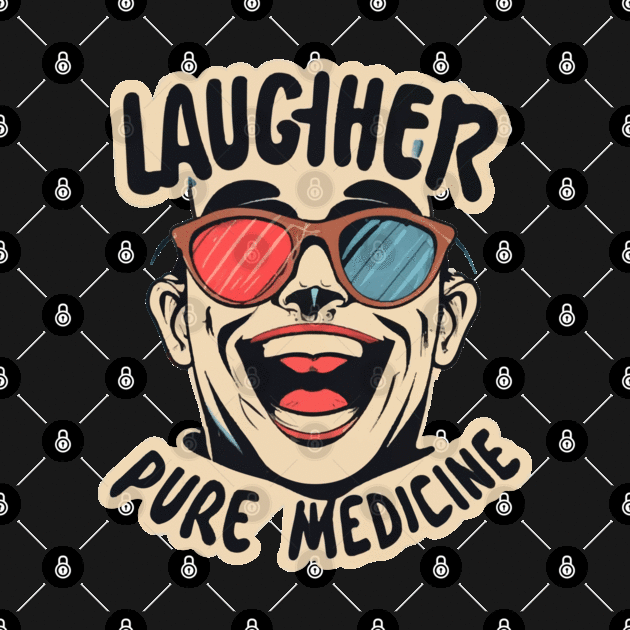 Laughter, pure medicine by ArtfulDesign