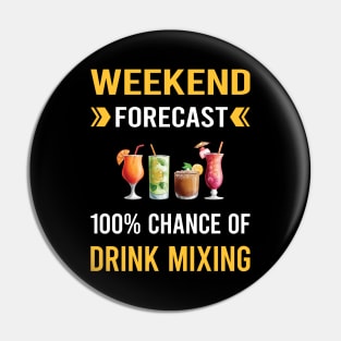 Weekend Forecast Drink Mixing Mixologist Mixology Cocktail Bartending Bartender Pin