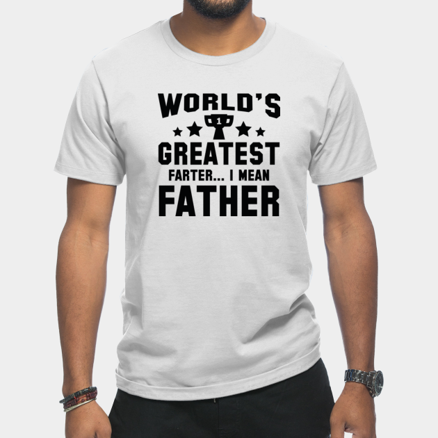 Discover World's Greatest Farter - Worlds Greatest Farter - T-Shirt