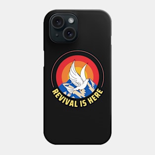 Revival Is Here | Christian Phone Case