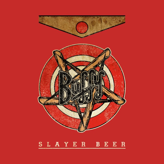 BUFFY SLAYER BEER by KARMADESIGNER T-SHIRT SHOP