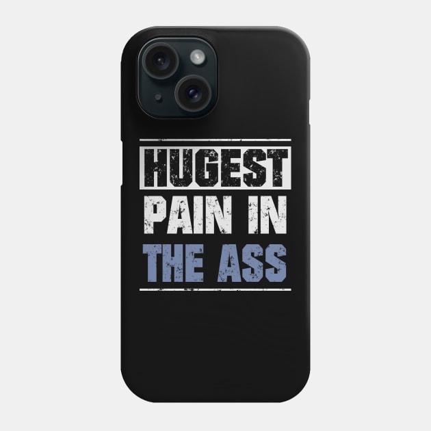 Pain in the ass! Dark! Phone Case by Painatus