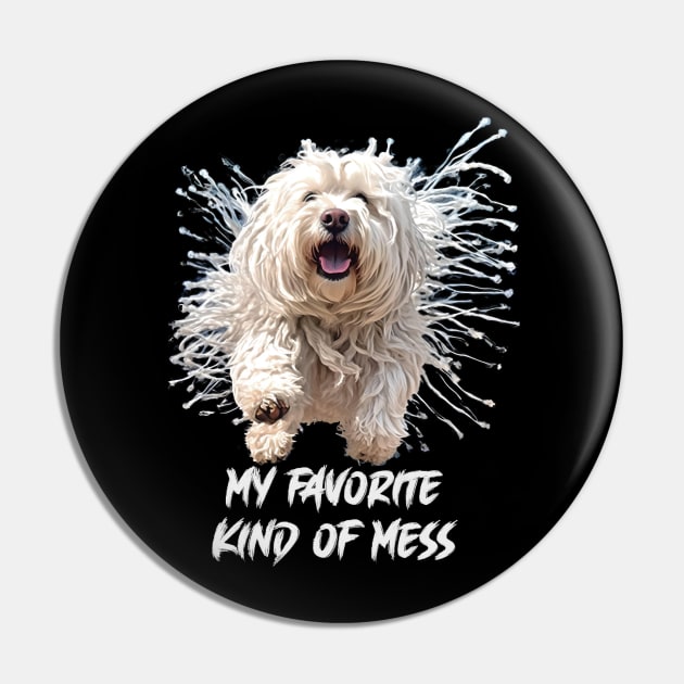 Komondor Dog My Favorite Kind of Mess Pin by OLena Art 