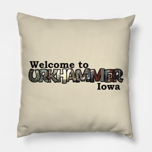 Welcome to Urkhammer Iowa Pillow