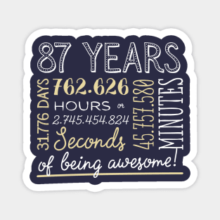 87th Birthday Gifts - 87 Years of being Awesome in Hours & Seconds Magnet