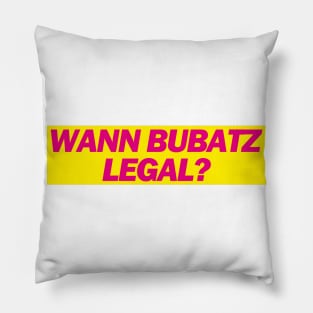 Wann Bubatz legal? - FDP Meme Spruch Pillow