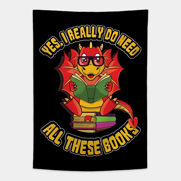 Yes I Really Do Need All These Books Book Dragon Tapestry by E