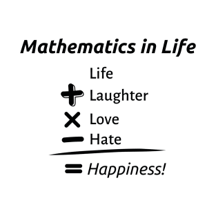 Mathematics in Life T-Shirt