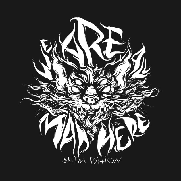 We are all mad here - Salem edition by mermeladadesesos