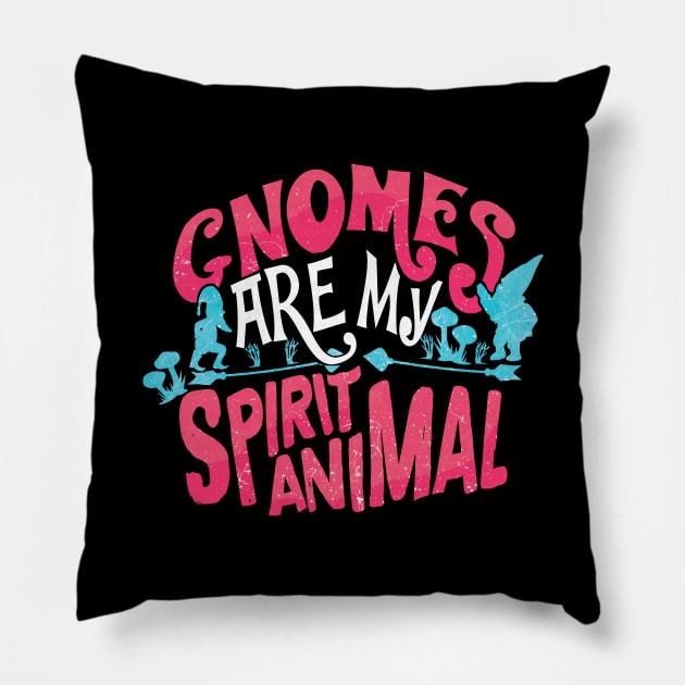 Funny Gnomes Are My Spirit Animal Cute Gnome Lover Pillow by theperfectpresents