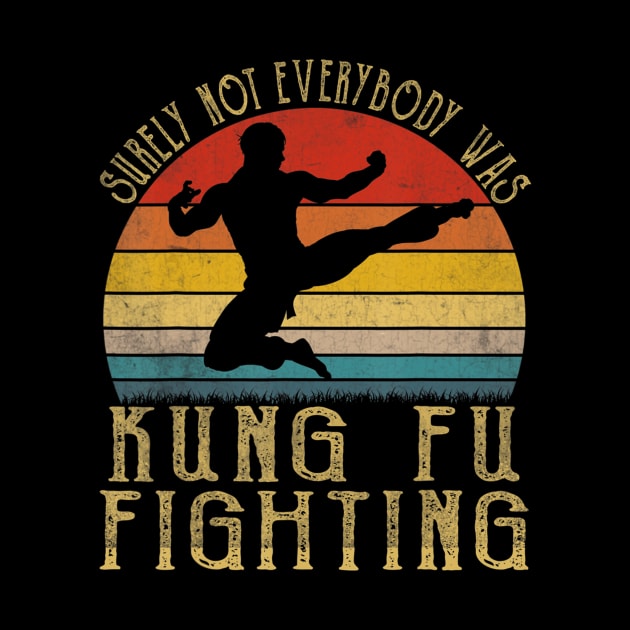 Vintage Surely Not Everyone Was Kung Fu Fighting by danieldamssm