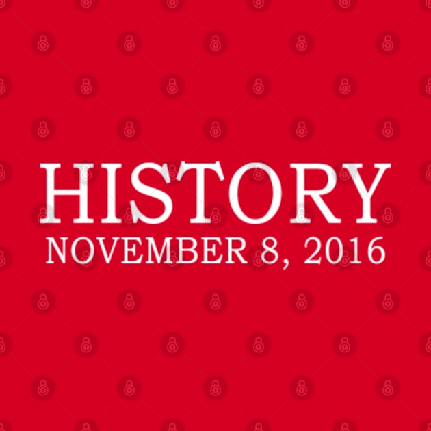 President Donald Trump History November 8 2016 by Flippin' Sweet Gear