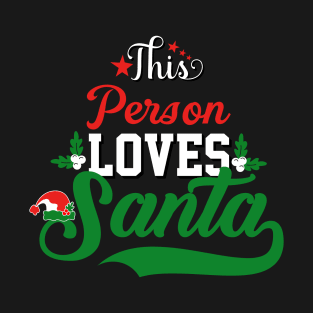 This Person Loves Santa T-Shirt