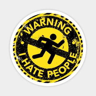 Warning I Hate People Sign Magnet