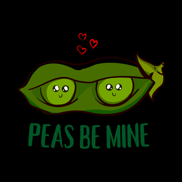 Peas Be Mine (Vegetable Pea Pun) by Express YRSLF