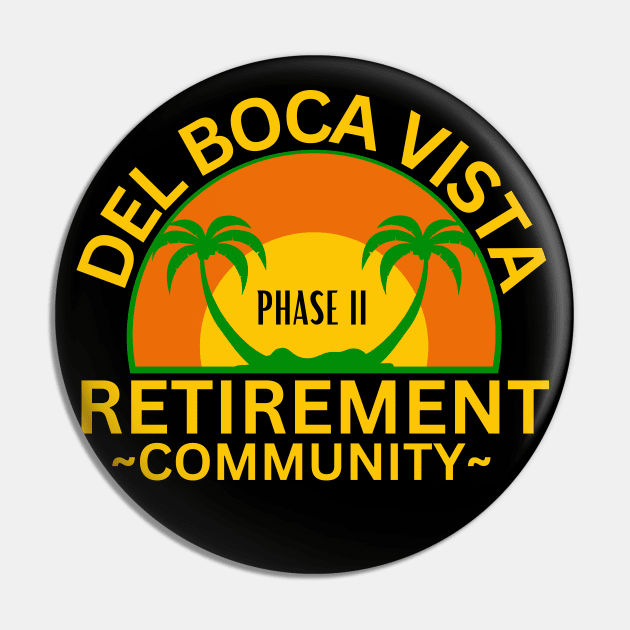 Del Boca Vista Retirement Community Pin by FullOnNostalgia