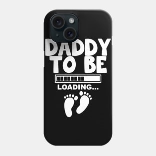 Daddy To Be Loading Phone Case