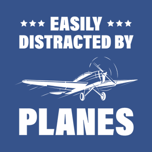 easily distracted by planes gift T-Shirt