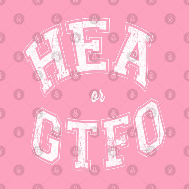 HEA or GTFO (White Letters - Curved) by MemeQueen